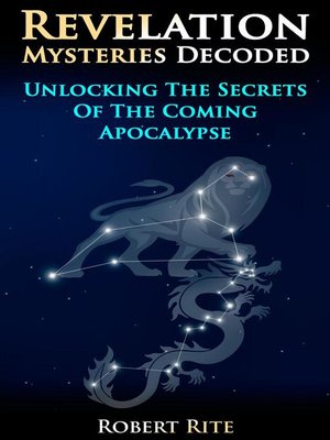 cover image of Revelation Mysteries Decoded--Unlocking the Secrets of the Coming Apocalypse